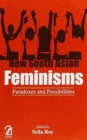 Image for New South Asian Feminisms: : Paradoxes and Possibilities