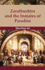 Image for Zarathushtra and the Inmates of Paradise