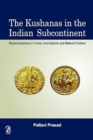 Image for The Kushanas in the Indian Subcontinent:
