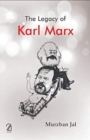 Image for The legacy of Karl Marx