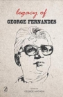 Image for Legacy of george Fernandes