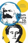 Image for FROM MARX TO GRAMSCI: