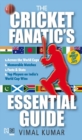 Image for The Cricket Fanatic&#39;s Essential Guide