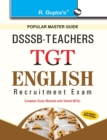 Image for Dsssb Teachers Tgt English : Recruitment Exam Guide