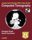 Image for Jaypee Gold Standard Mini Atlas Series of Computed Tomography