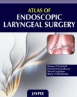 Image for Atlas of Endoscopic Laryngeal Surgery