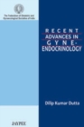 Image for Recent Advances in Gyne-Endocrinology