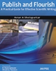 Image for Publish and Flourish : A Practical Guide for Effective Scientific Writing