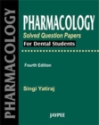 Image for Pharmacology Solved Question Papers for Dental Students, 2011