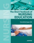 Image for The Short Textbook of Nursing Education