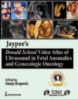 Image for Jaypee&#39;s Donald School Video Atlas of Ultrasound in Fetal Anomalies and Gynecologic Oncology