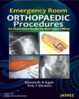 Image for Emergency Room Orthopaedic Procedures : An Illustrative Guide for the House Officer