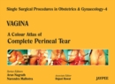Image for Single Surgical Procedures in Obstetrics and Gynaecology - Volume 4 - VAGINA : A Colour Atlas of Perineal Tear