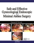 Image for Safe and Effective: Gynecological Endoscopic and Minimal Access Surgery