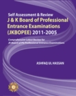 Image for Self Assessment &amp; Review J &amp; K Board of Professional Entrance Examinations (Jkbopee) 2011-2005