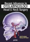 Image for Recent Advances in Otolaryngology - Head and Neck Surgery
