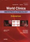 Image for World Clinics: Obstetrics &amp; Gynecology : Endometriosis