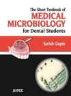 Image for Short Textbook of Medical Microbiology for Dental Students