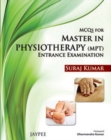 Image for Mpt MCQS for Master in Physiotherapy Entrance Examination