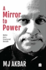 Image for A Mirror to Power : Notes on a Fractured Decade