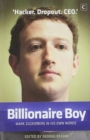 Image for Billionaire Boy : Mark Zuckerberg in His Own Words