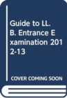 Image for Guide to LL.B. Entrance Examination 2012-13