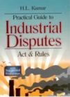 Image for Practical Guide to Industrial Disputes : Act and Rules