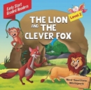 Image for The Lion and the Clever Fox : Early-Start Graded Readers