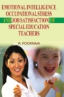 Image for Educational Intelligence, Occupational Stress &amp; Job Satisfaction of Special Education Teachers