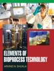 Image for Elements of Bioprocess Technology