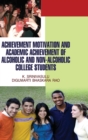 Image for Achievement Motivation and Academic Achievement of Alcoholic &amp; Non-Alcoholic College Students