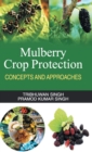 Image for Mulberry Crop Protection (Concepts &amp; Approaches)