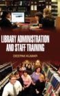 Image for Library Administration and Staff Training