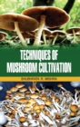 Image for Techniques of Mushroom Cultivation