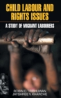 Image for Child Labour and Rights Issues : A Study of Migrant Labourers