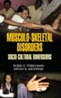 Image for Musculo-Skeletal Disorders : Socio-Cultural Dimensions
