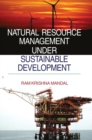 Image for Natural Resource Management Under Sustainable Development