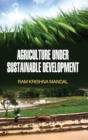 Image for Agriculture Under Sustainable Development