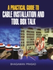 Image for A Practical Guide to Cable Installation and Tool Box Talk