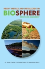 Image for Heavy Metals and Metalloids in Biosphere -- Impacts &amp; Assessment