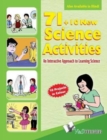 Image for 71+10 New Science Activities : An Interactive Approach to Learning Science