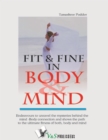 Image for Fit &amp; Fine in Body &amp; Mind