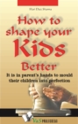 Image for How To Shape Your Kids Better