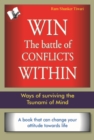 Image for Win The Battle of Conflicts Within: Ways of surviving the Tsunami of mind