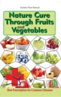 Image for Nature Cure Through Fruits and Vegetables