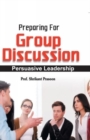 Image for Preparation for Group Discussion : Persuasive Leadership