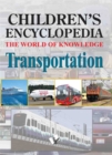 Image for Children&#39;s Encyclopedia - Transportation : The World of Knowledge for the Inquisitive Minds