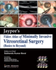 Image for Jaypee&#39;s Video Atlas of Minimally Invasive Vitreoretinal Surgery (Basics to Beyond)