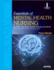 Image for Essentials of mental health nursing  : for BSc and post basic nursing students