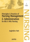 Image for Principle and Practice of Nursing Management and Administration : For BSc and MSc Nursing